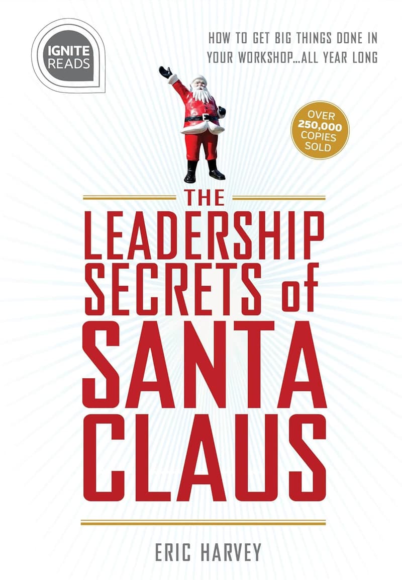 Leadership Secrets of Santa Claus: Corporate Gift for Boss/Employees