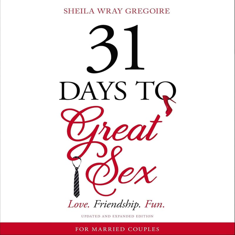31 Days to Great Sex: A Guide for Couples