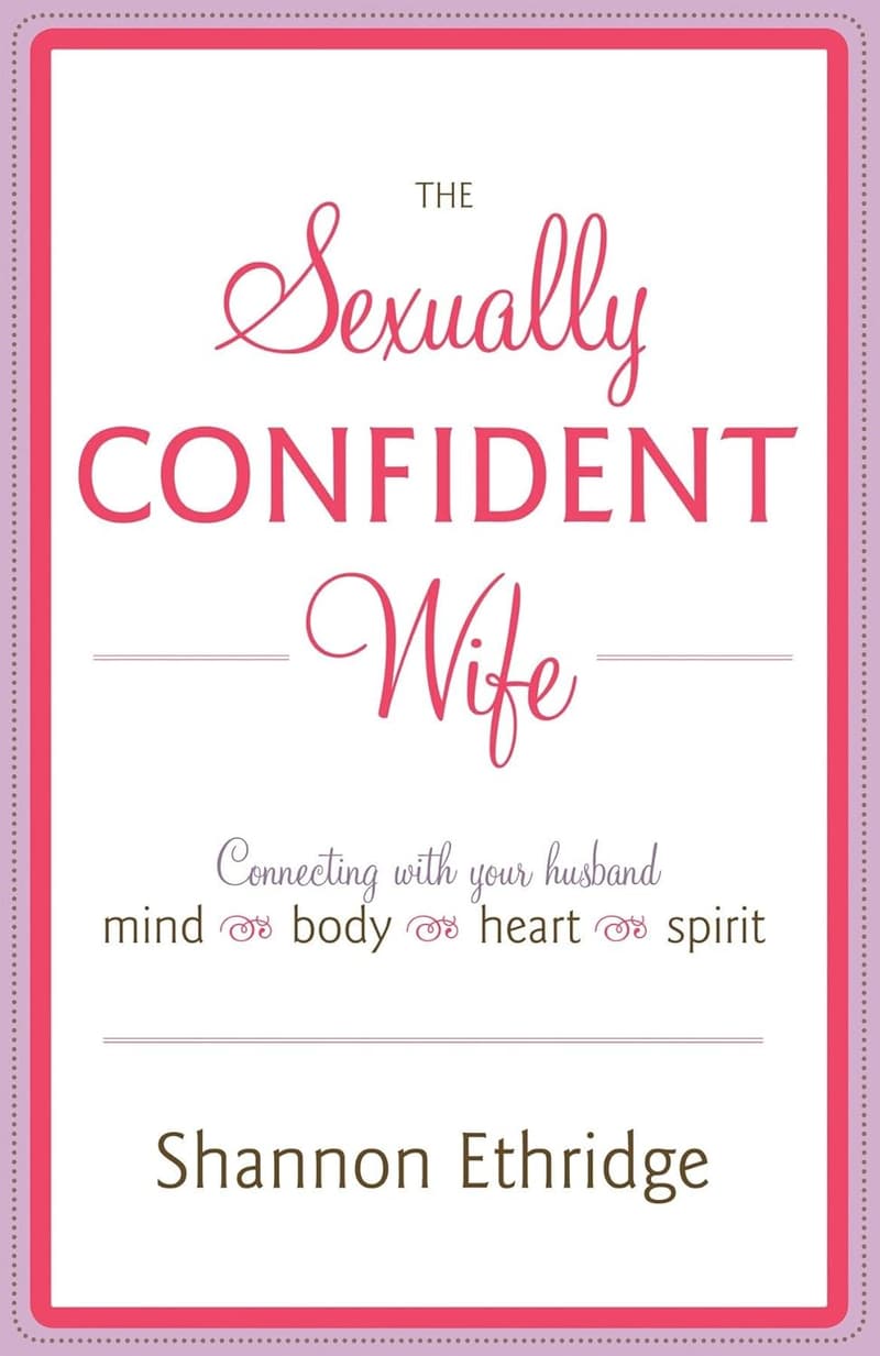 Sexual Confidence Book for Wives: Mind, Body, Heart, Spirit