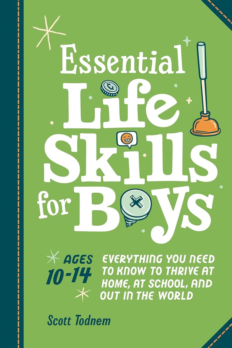 Life Skills Guide for Boys: Thrive at Home, School, and Beyond