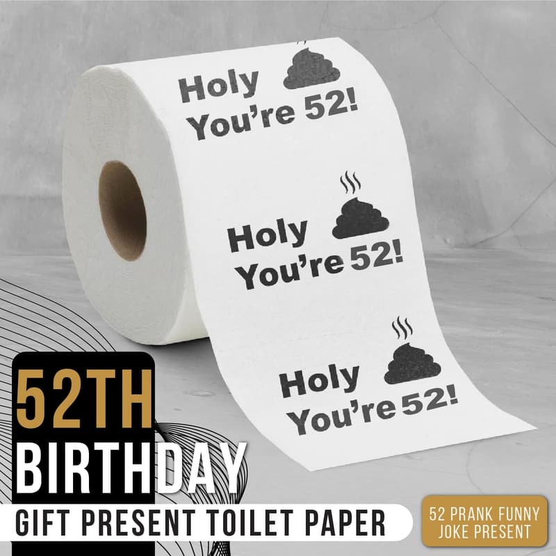 52nd Birthday Toilet Paper - Funny Gag Gift for All