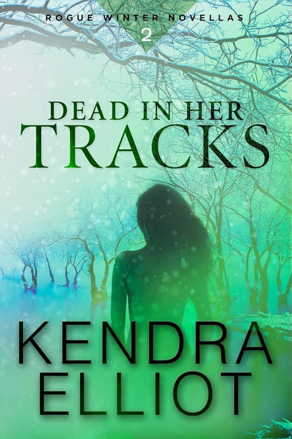 Rogue Winter Novella Book 2: Dead in Her Tracks