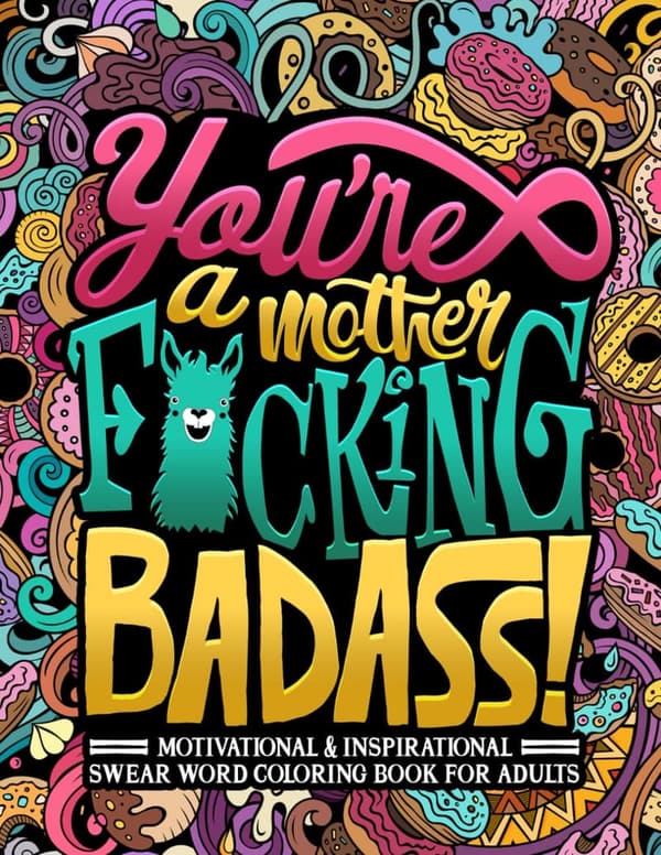 Badass Motivation: Adult Swear Word Coloring Book