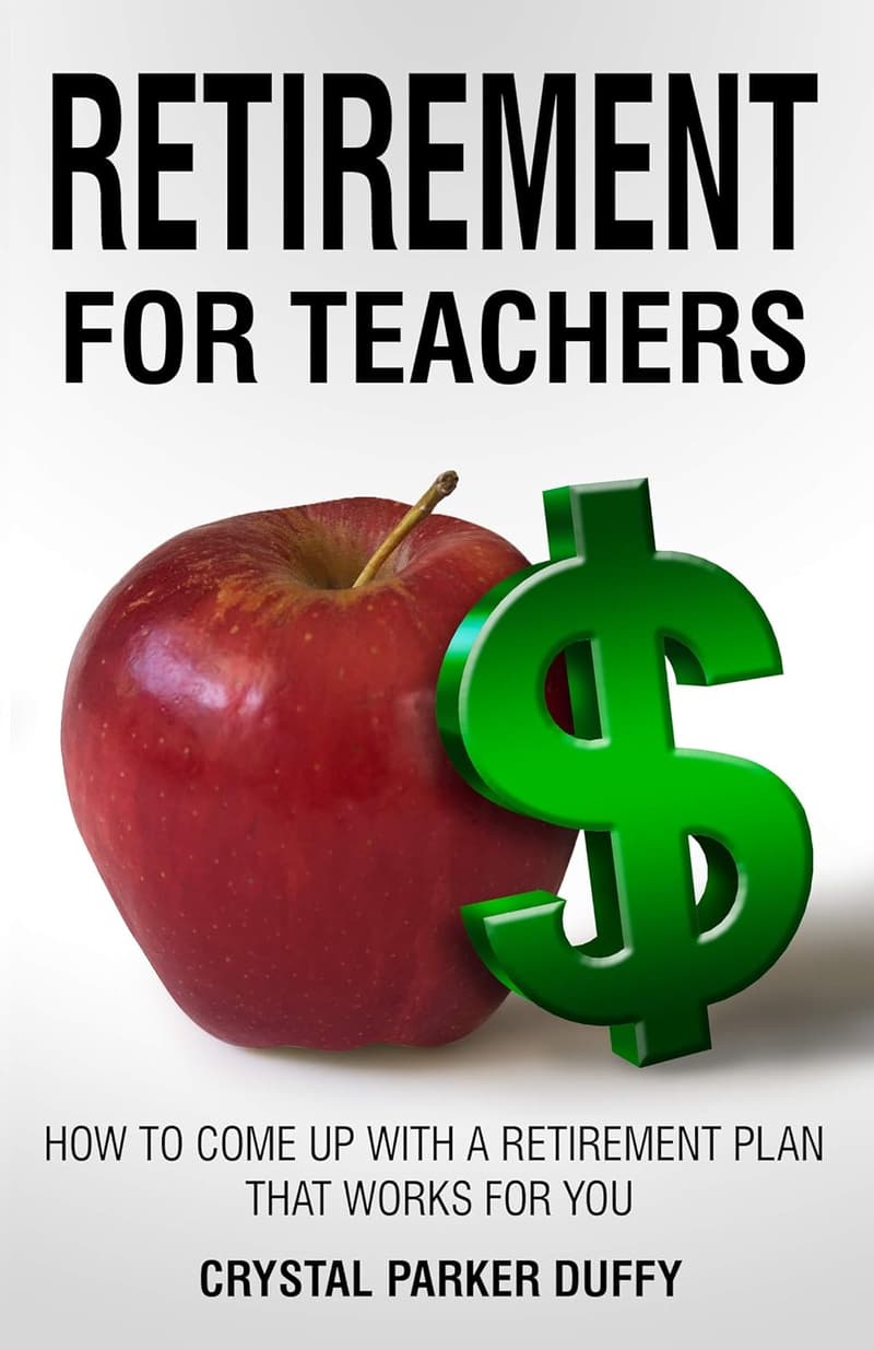 Retirement Planning Guide for Teachers: Create Your Success Plan