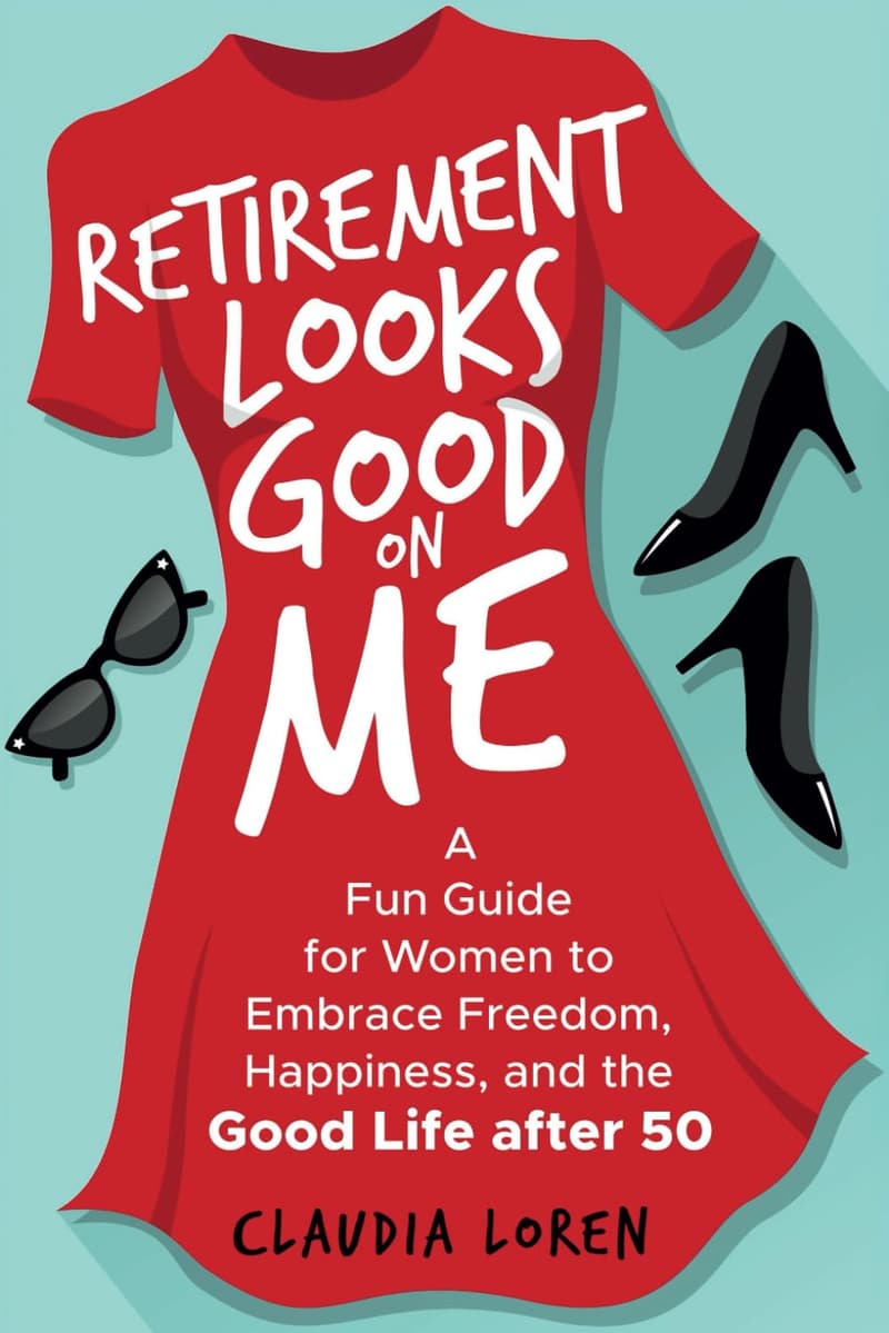 Retirement Guide: 501 Fun Ideas for Women’s Blissful Living