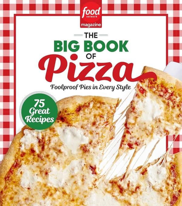 The Big Book of Pizza: 75 Foolproof Recipes for All Styles
