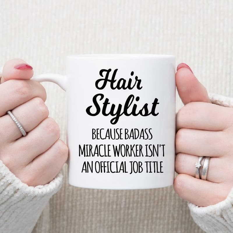 Funny Hairstylist Coffee Mug – Inspirational Gift for All