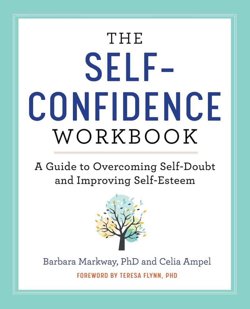 Self-Confidence Workbook: Overcome Self-Doubt & Boost Esteem