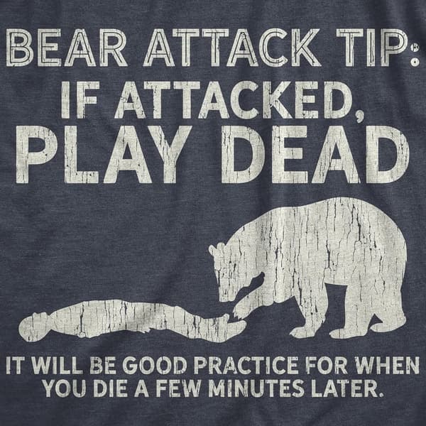 Funny Camping T-Shirt for Men - Bear Attack Sarcastic Tee