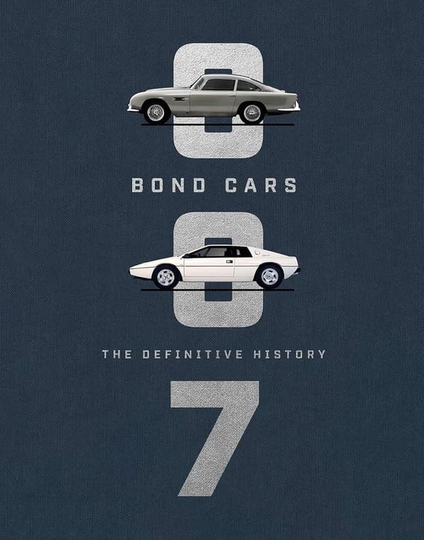 Bond Cars: The Ultimate History of Iconic Vehicles