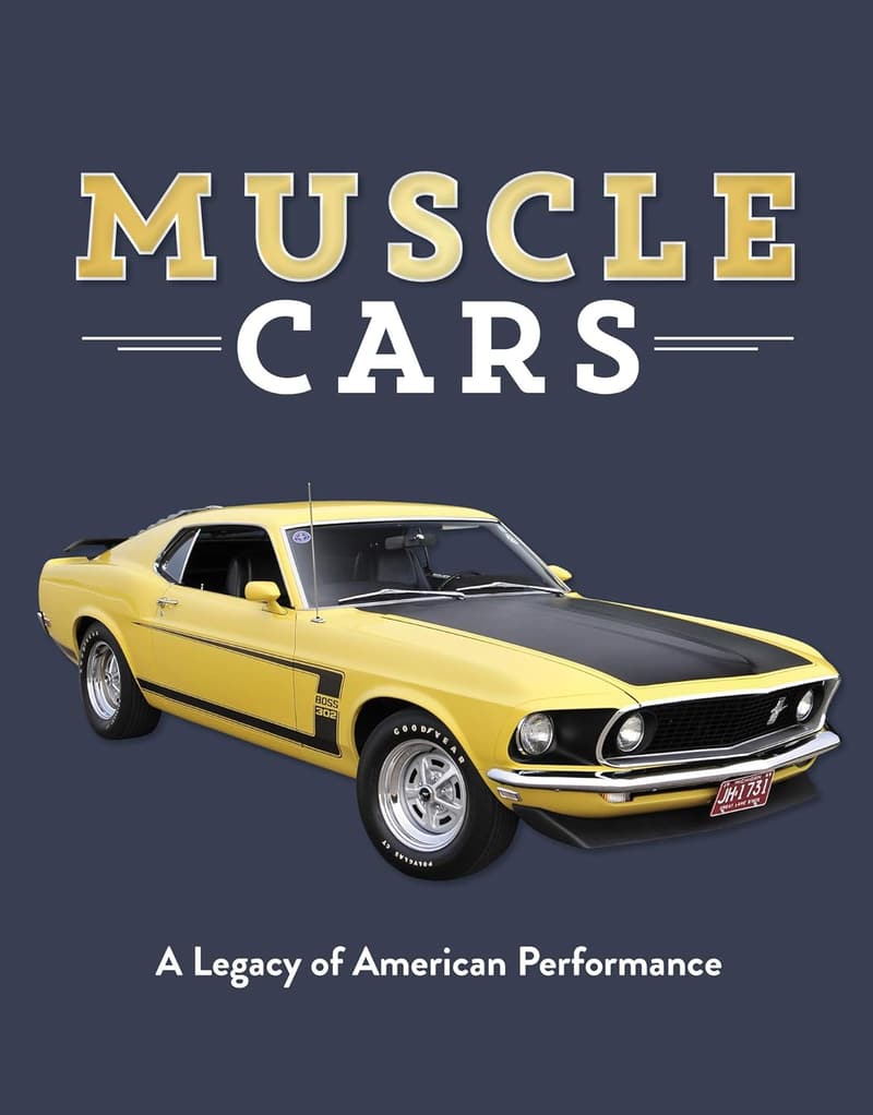 American Muscle Cars: A Legacy of Performance