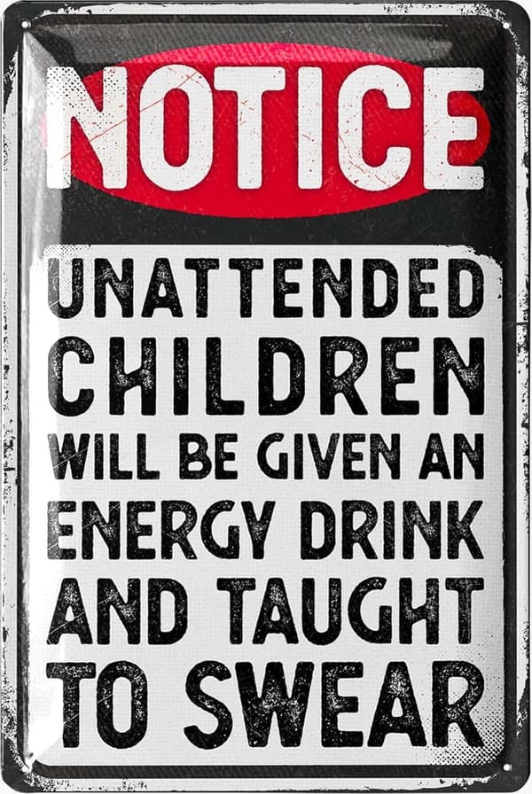 Notice Children Vintage Metal Sign - Funny Man Cave Decor 12x8