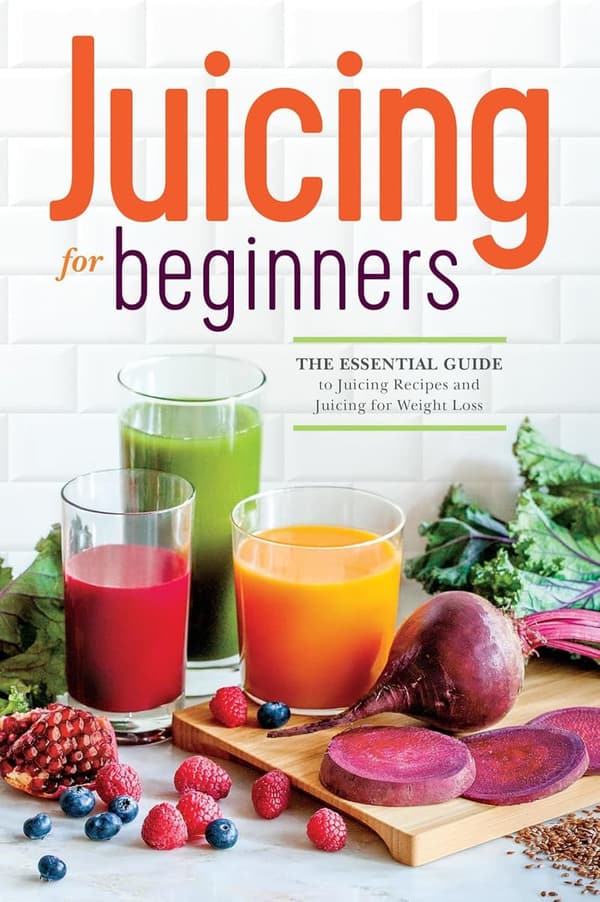 Juicing for Beginners: Essential Recipes for Weight Loss