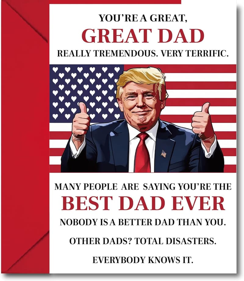 Funny Trump Card for Father's Day or Birthday - Hilarious Dad Gift