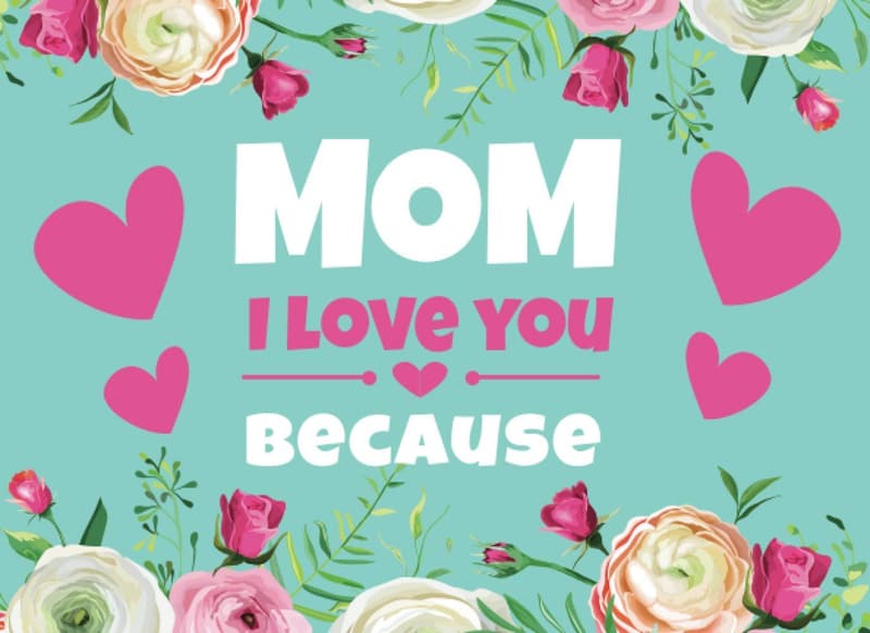 Love Letter Book: Write Your Reasons for Mom