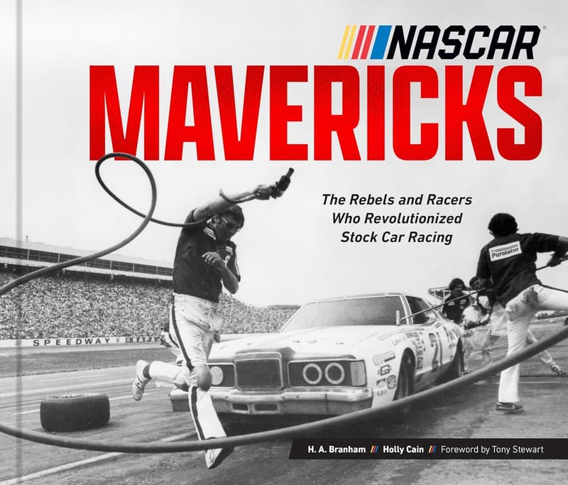 NASCAR Mavericks: Rebels Who Revolutionized Stock Car Racing