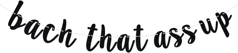 Bachelorette Party Banner - Bach That Ass Up in Black Glitter