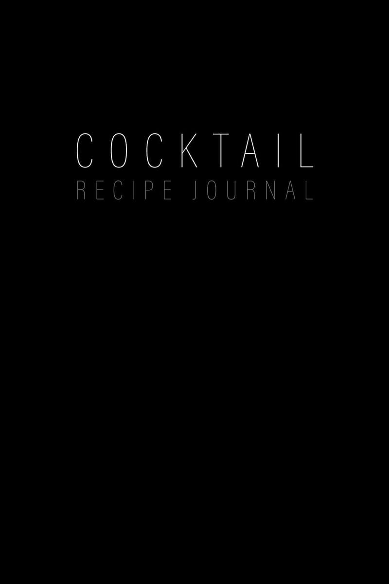 Cocktail Recipe Journal: Minimalist Organizer for 100+ Drinks