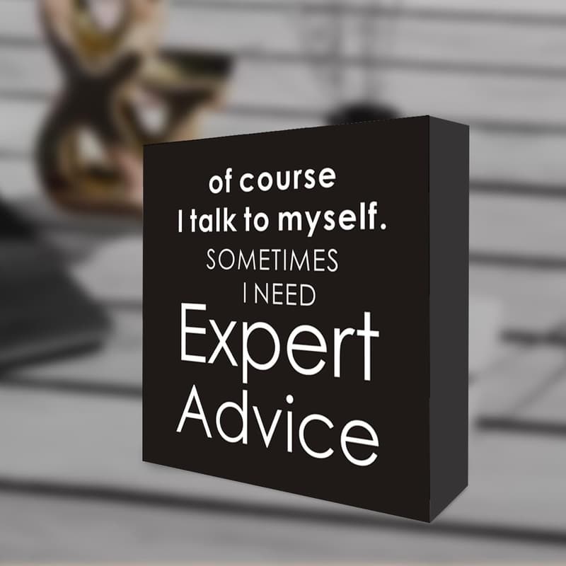 Funny Wooden Desk Sign - 'Of Course I Talk To Myself' - 5x5 Inches
