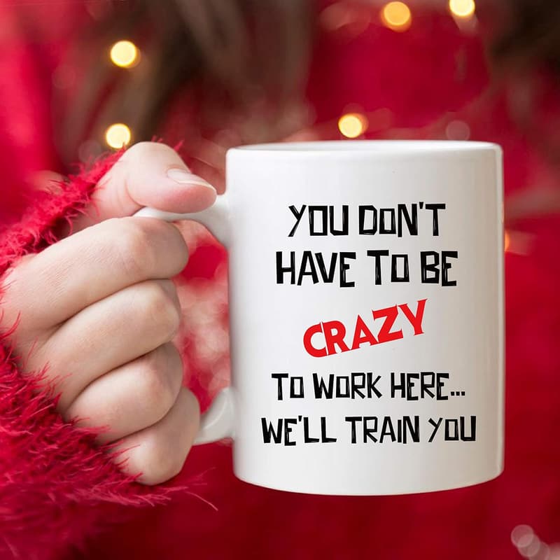 Funny Quote Coffee Mug for Coworkers - 11 oz Holiday Gift