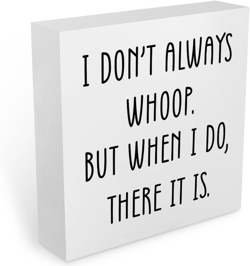 Funny Quotes Wooden Box Sign - Rustic Office Decor Gift