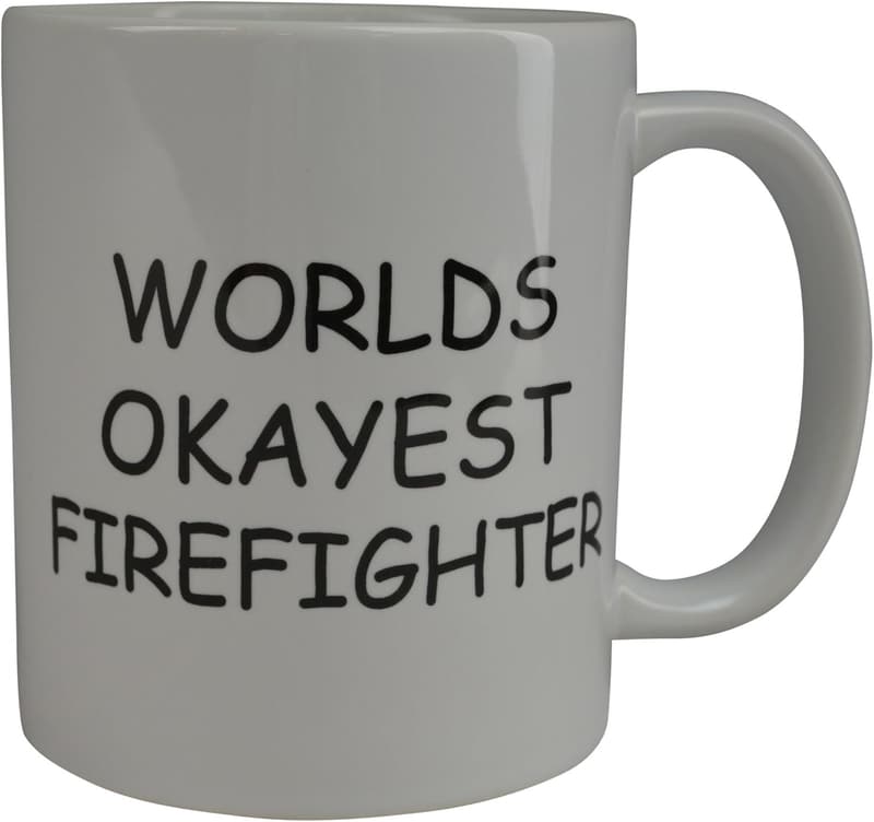 Funny Firefighter Coffee Mug - Novelty Gift for Gag Gifts