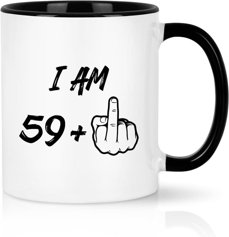 60th Birthday Coffee Mug for Him/Her - I Am 59 Plus Design