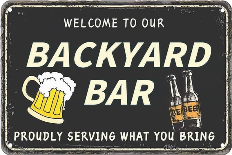 Backyard Bar Sign - Funny Outdoor Pool Decor