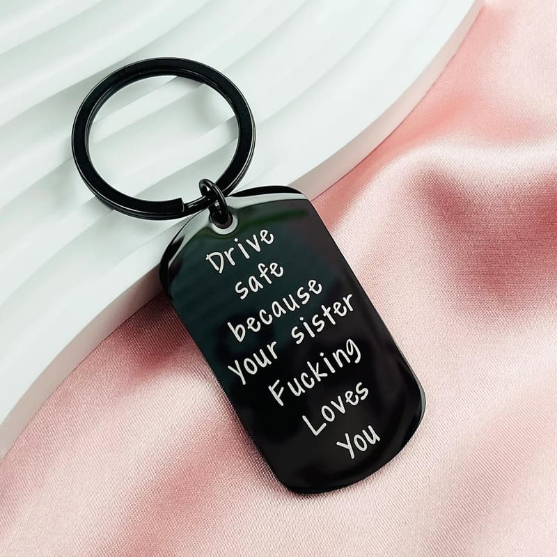 Drive Safe Keychain Gift for Brother & Sister