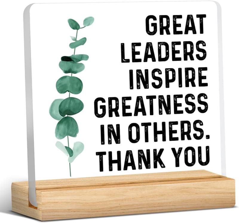 Thank You Gift for Leaders - Inspiring Acrylic Desk Sign Decor