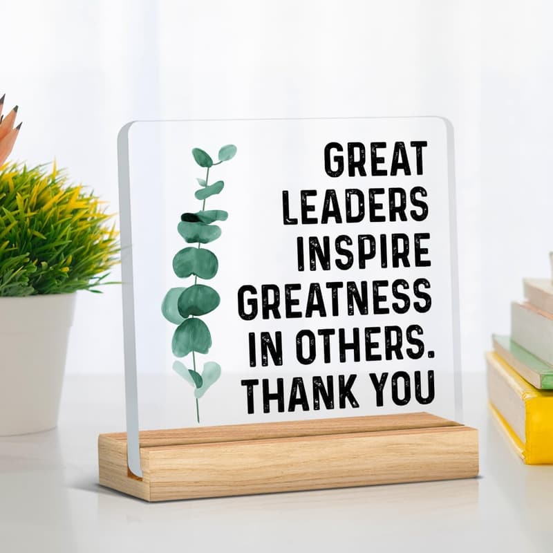 Thank You Gift for Leaders - Inspiring Acrylic Desk Sign Decor
