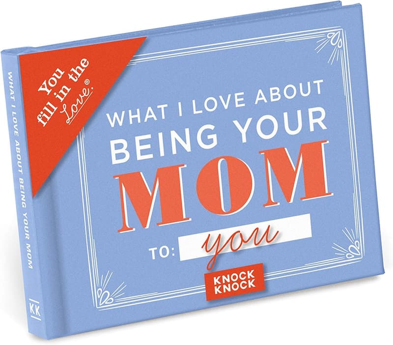 Fill-in-the-Blank Gift Journal: What I Love About Being Your Mom