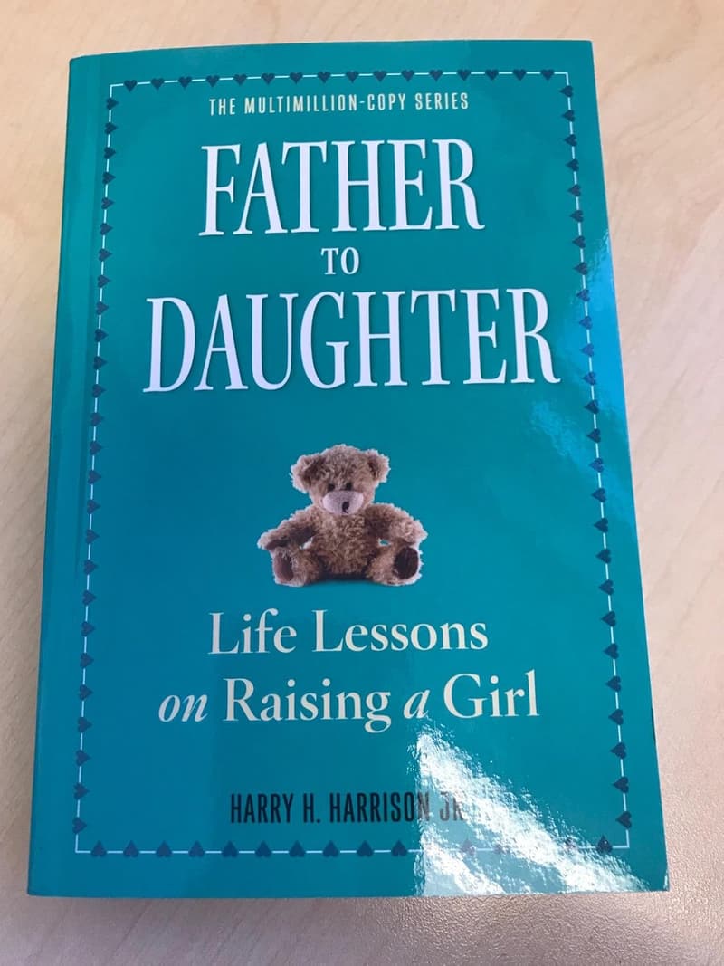 Father to Daughter: Life Lessons for Raising a Girl
